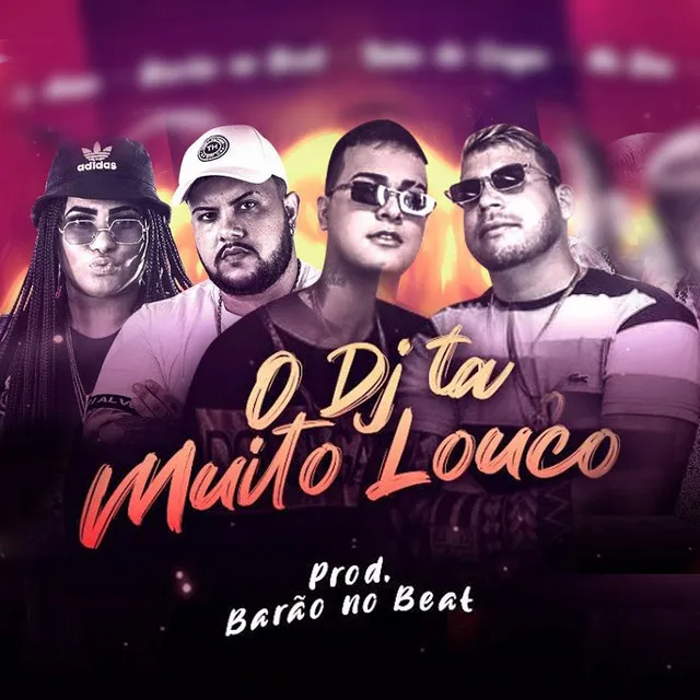 O Dj Tá Muito Louco