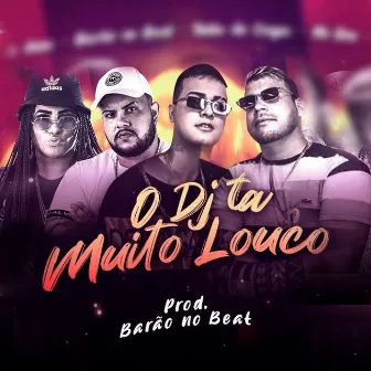 O Dj Tá Muito Louco by MC DM