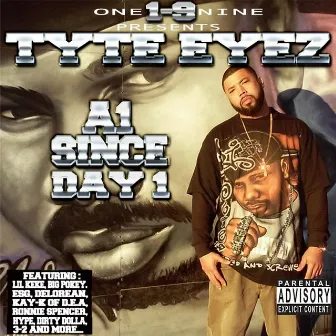 A1 Since Day 1 by Tyte Eyez