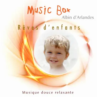 Music Box (Rêves D'enfants) by Albin D'Arlandes