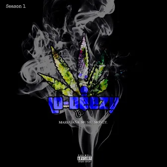 Marijuana, Music, Money by Lo Deezy