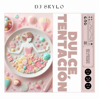 Dulce Tentación by DJ Skylo