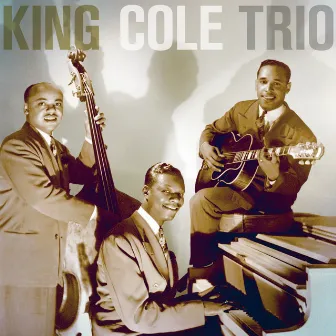 The Nat King Cole Trio - The Complete Capitol Transcription Sessions by Nat King Cole Trio