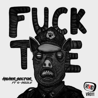 Fxxk the Police by Higher Sector