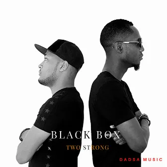 Black Box by Two Strong