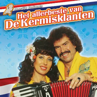 Heerlijk Hollands - Het Allerbeste van De Kermisklanten by De Kermisklanten