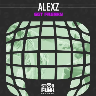 Get Freaky by Alexz