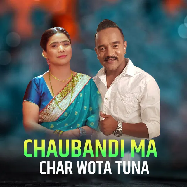 Chaubandi Ma Char Wota Tuna