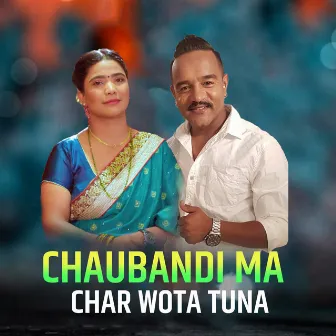 Chaubandi Ma Char Wota Tuna by Jamuna Sanam