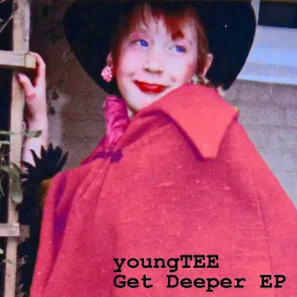 Get Deeper EP by Young Tee