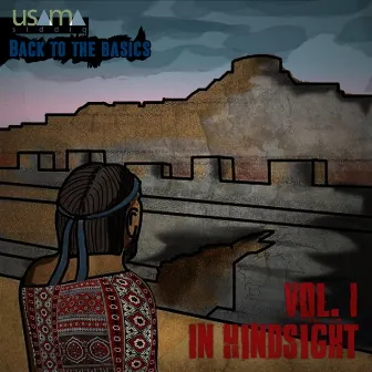 Back to the Basics Vol. I: in Hindsight by Usama Siddiq