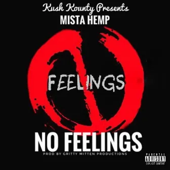 No Feelings by Mista Hemp