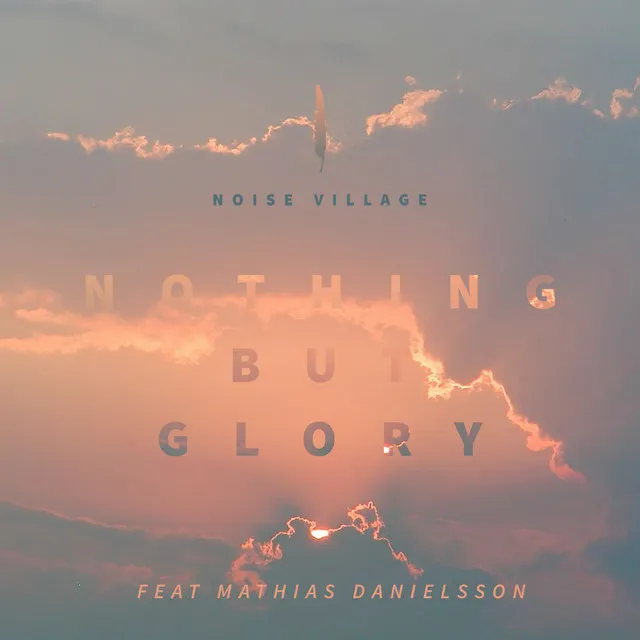 Nothing but Glory (feat. Mathias Danielsson)