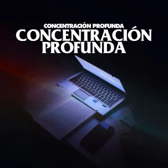 Concentración Profunda by Concentración Profunda