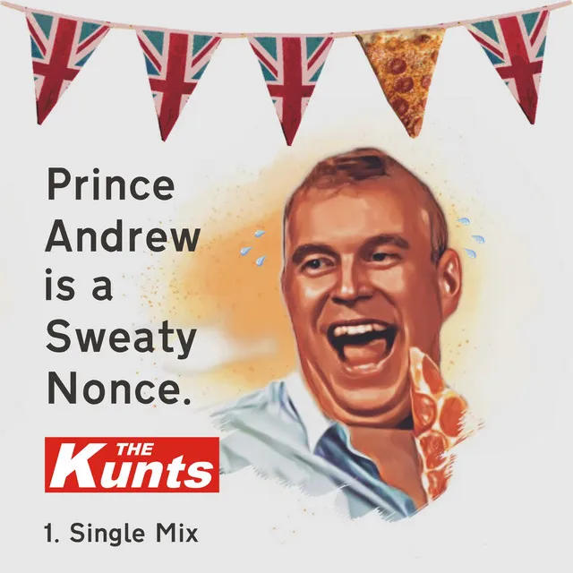 Prince Andrew Is A Sweaty Nonce