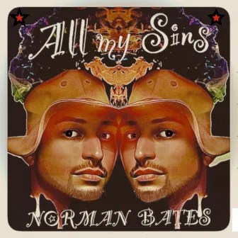 All my Sin's by Norman Bates