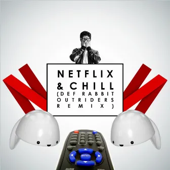 Netflix & Chill by Outriders