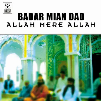 Allah Mere Allah by Badar Mian Dad