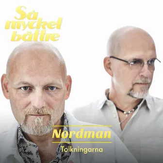 Så mycket bättre 2022 - Tolkningarna by Nordman