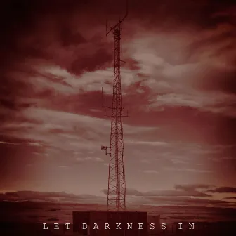 Let Darkness In by Machinista