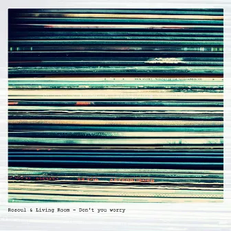 Don't you worry by Rosoul