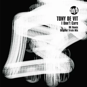 I Don't Care by Tony De Vit