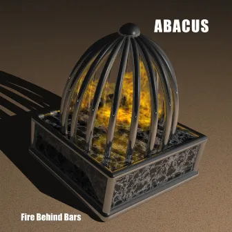 Fire Behind Bars by Abacus