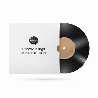 My Feelings by Groove Kings