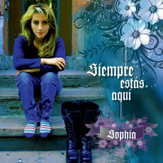 Siempre Estas Aquí by Sophia