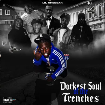 Dark Soul Of The Trenches by Lil Greedak