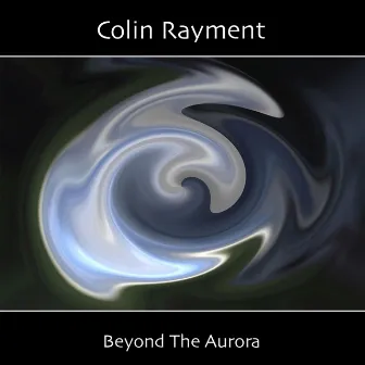 Beyond the Aurora by Colin Rayment