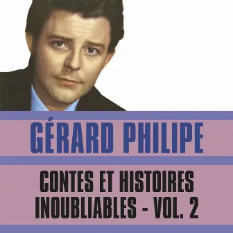 Contes et Histoires Inoubliables, Vol. 2 by Gérard Philipe