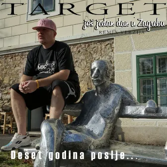 Još Jedan Dan U Zagrebu - Deset Godina Poslje... (Remix Verzija) by Target