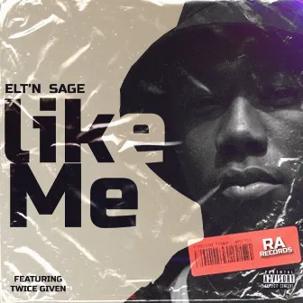 Like Me by Elt'n Sage