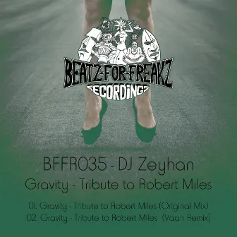 Gravity (Tribute to Robert Miles) by DJ Zeyhan