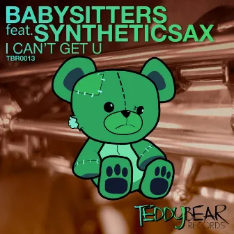 I Can't Get U by Babysitters