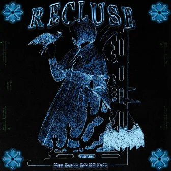 RECLUSE-13 by Painprism