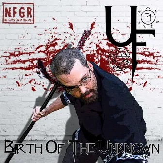 Birth of the Unknown by The Unknown Factor