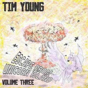 Escape from Unicorn Island, Vol. 3 by Tim Young