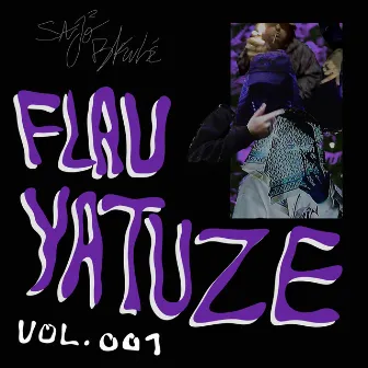 Flau Yatuze, Vol. 001 by Sajo Bkule