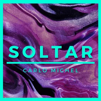 Soltar by Carlo Michel