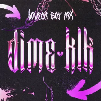 Dime Klok by Loveck Boy Mx