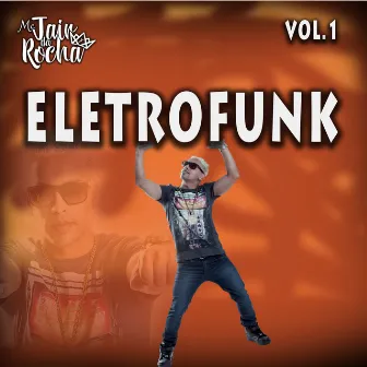 Eletrofunk Vol. 1 by Mc Jair da Rocha