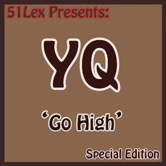 51 Lex Presents Go High by Yq