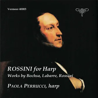 Rossini for Harp: Works by Bochsa, Labarre, Rossini by Paola Perrucci