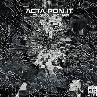 Longing / Sonar by Acta Pon It