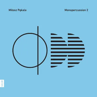 Monopercussion 2 by Miłosz Pękala