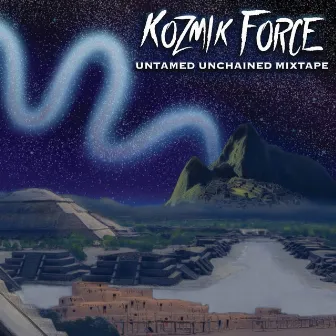 Untamed Unchained Mixtape (Lost Files 2018) by Kozmik Force