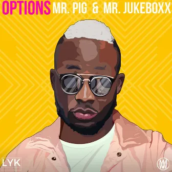 Options by Mr. Pig