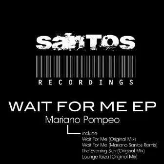 Wait For Me by Mariano Pompeo